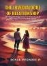 THE LOVEDIALOGUE OF RELATIONSHIP: The 7-Step HeartBridge Journey To Cultivate The Art Of Heart To Heart Connection With Soulmate