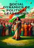 SOCIAL DYNAMICS OF POLITICAL LEADERSHIP