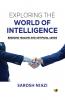 Exploring The World Of Intelligence: Bridging Humans And Artifical Minds