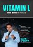 VITAMIN-L Lead Without Titles: Become a Charismatic Leader Who Influences Transformation