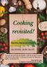 Cooking revisited: Starters Mains and More
