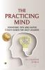 The Practicing Mind: Strategic Tips and Super Study Guide For 2027 Leaders