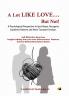 A Lot LIKE LOVE... But Not!