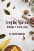 EVERYDAY AYURVEDA: AN INSIGHT TO HEALTHY LIVING