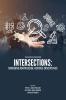 INTERSECTIONS: BRIDGING KNOWLEDGE ACROSS DISCIPLINES