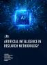 ARTIFICIAL INTELLIGENCE IN RESEARCH METHODOLOGY