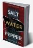 Salt. Water. Pepper