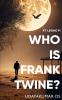 FT Legacy 1: Who is Frank Twine?
