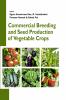 Commercial Breeding and Seed Production of Vegetable Crops