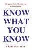 KNOW WHAT YOU KNOW