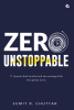 Zero to Unstoppable: 11 Lessons that Transformed Two Average Kids into Global Icons