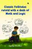 Classic Folktales retold with a dash of Math and Logic