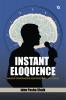 Instant Eloquence: Master Spontaneous Response With 365 Topics