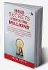 Untold SECRETS of How They Made MILLIONS: A stimulating and thoughtful book packed with strategies inspirations and blue prints to jumpstart with a renewed perspective in insurance selling