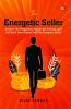 The Energetic Seller: Awaken the Frequency Master the Process and Sell from Your Higher Self
