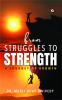 From Struggles to Strength: A Journey of Growth