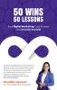 50 Wins 50 Lessons:  Real Digital Marketing Case Studies That Actually Worked!