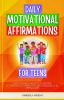 Daily Motivational Affirmations for Teens