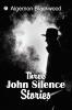 Three John Silence Stories