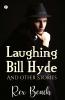 Laughing Bill Hyde and Other Stories