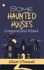 Some Haunted Houses of England and Wales