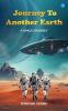 Journey To Another Earth: A Space Odyssey