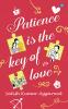 Patience is the Key of Love