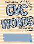 Practice Writing CVC Words For Kindergarten Students