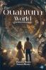 The Quantum World: Tiny World Adventures