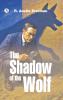 The Shadow of the Wolf