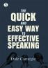 The Quick and Easy Way to Effective Speaking