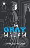 THE GRAY MADAM