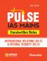 Pulse Handwritten Notes IAS Mains - International Relations (GS-2) & Internal Security (GS-3)| First Edition