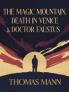 The Magic Mountain & Death in Venice & Doctor Faustus (Grapevine Classic Books)