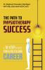 The Path to Physiotherapy Success: A 10-step Strategy for a Fulfilling Career