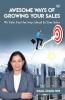 Awesome Ways of Growing Your Sales: We Take You One Step Ahead in Your Sales