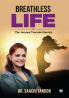 Breathless Life: The Journey Towards Eternity