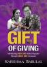 Gift of Giving: Manifesting Rich Dad Robert Kiyosaki through Great Dad's Lessons
