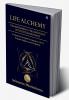 Life Alchemy: Transforming the Ordinary into Extraordinary