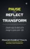 Pause and Reflect to Transform: Simple Ways to Deal With Change in Your Work-Life