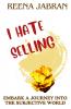 I Hate Selling: Embark a Journey into the Subjective World