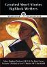 Greatest Short Stories By Black Writers: Including The Wife of His Youth The Goophered Grapevine Talma Gordon and more