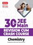 MTG 30 Days JEE Main Revision Cum Crash Course Chemistry Book For 2025 Exam with Previous Years Question Paper Included | Strictly Based on JEE Main Latest Syllabus