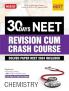 MTG 30 Days NEET Revision Cum Crash Course Chemistry - Chapterwise Notes 8 Unit Test & 2 Mock Test Paper As Per Latest Exam Pattern issued by NTA on 25th Jan 2025