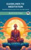Guidelines to Meditation: Buddhist Discourses from the Pali Canon (From Bodhi Path Press)