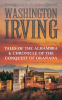 TALES OF THE ALHAMBRA & CHRONICLE OF THE CONQUEST OF GRANADA