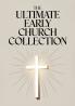 The Ultimate Early Church Collection: including The Imitation of Christ On the Incarnation Augustine's Confessions Apologies Dialogues Letters & any more (Grapevine Press)
