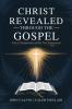 Christ Revealed through the Gospel: And A Comparision of the Two Testaments (Grapevine Press)