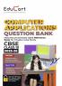 Educart CBSE Question Bank Class 10 Computer Application 2025-26 on new Syllabus 2026 (Most Recommended CBSE Reference Book for 2026 Boards Exam)
