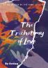 The Trichotomy of Love | It all begins by the name of love